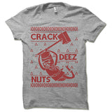 Crack Deez Nuts Christmas Ugly T-Shirt.