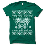 Have A Dudely Christmas Ugly T-Shirt.