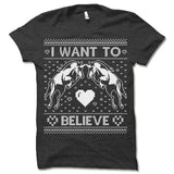 I Want To Believe Ugly Christmas T-Shirt.