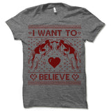 I Want To Believe Ugly Christmas T-Shirt.
