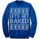 Let's Get Baked Ugly Christmas Sweater.