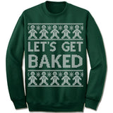 Let's Get Baked Ugly Christmas Sweater.
