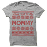 Mommy Ugly Christmas T-Shirt.