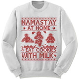 Namast'ay At Home And Eat Cookies With Milk Ugly Christmas Sweater.