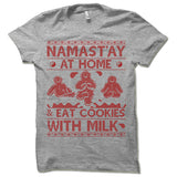 Namast'ay At Home Ugly Christmas T-Shirt.