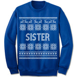 Sister Ugly Christmas Sweater.