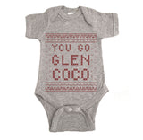 You Go Glen Coco Ugly Christmas Onesie.