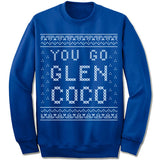 You Go Glen Coco Ugly Christmas Sweater.