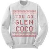 You Go Glen Coco Ugly Christmas Sweater.