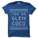 You Go Glen Coco Ugly Christmas T-Shirt.