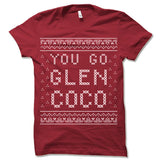 You Go Glen Coco Ugly Christmas T-Shirt.